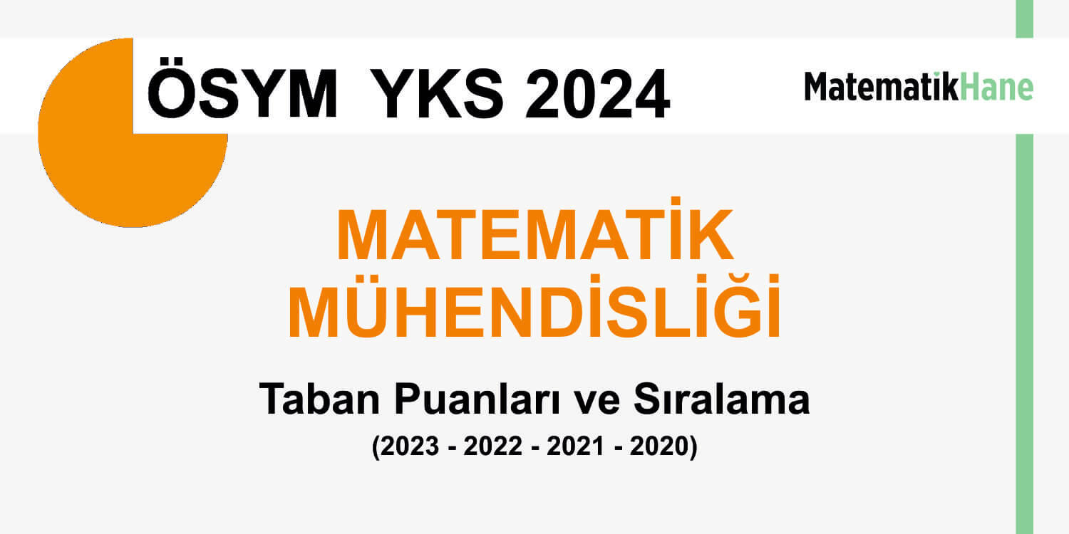 Matematik Mühendisliği Taban Puanları ve Sıralama 2024